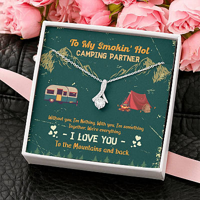 To My Smokin' Hot Camping Partners Together We're Everything Alluring Beauty Necklace - Camper Gifts