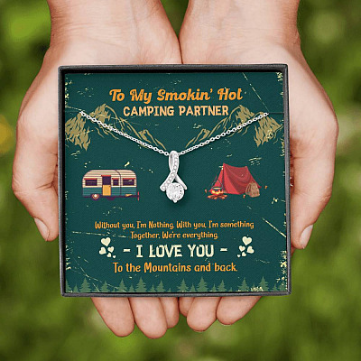To My Smokin' Hot Camping Partners Together We're Everything Alluring Beauty Necklace - Camper Gifts