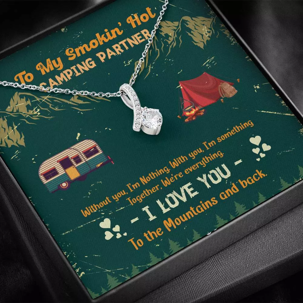 To My Smokin' Hot Camping Partners Together We're Everything Alluring Beauty Necklace - Camper Gifts