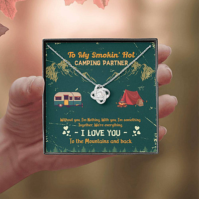 To My Smokin' Hot Camping Partners Together We're Everything Love Knot Necklace - Wife Girlfriend Camper Gift