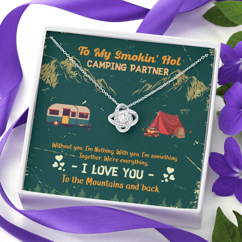 To My Smokin' Hot Camping Partners Together We're Everything Love Knot Necklace - Wife Girlfriend Camper Gift