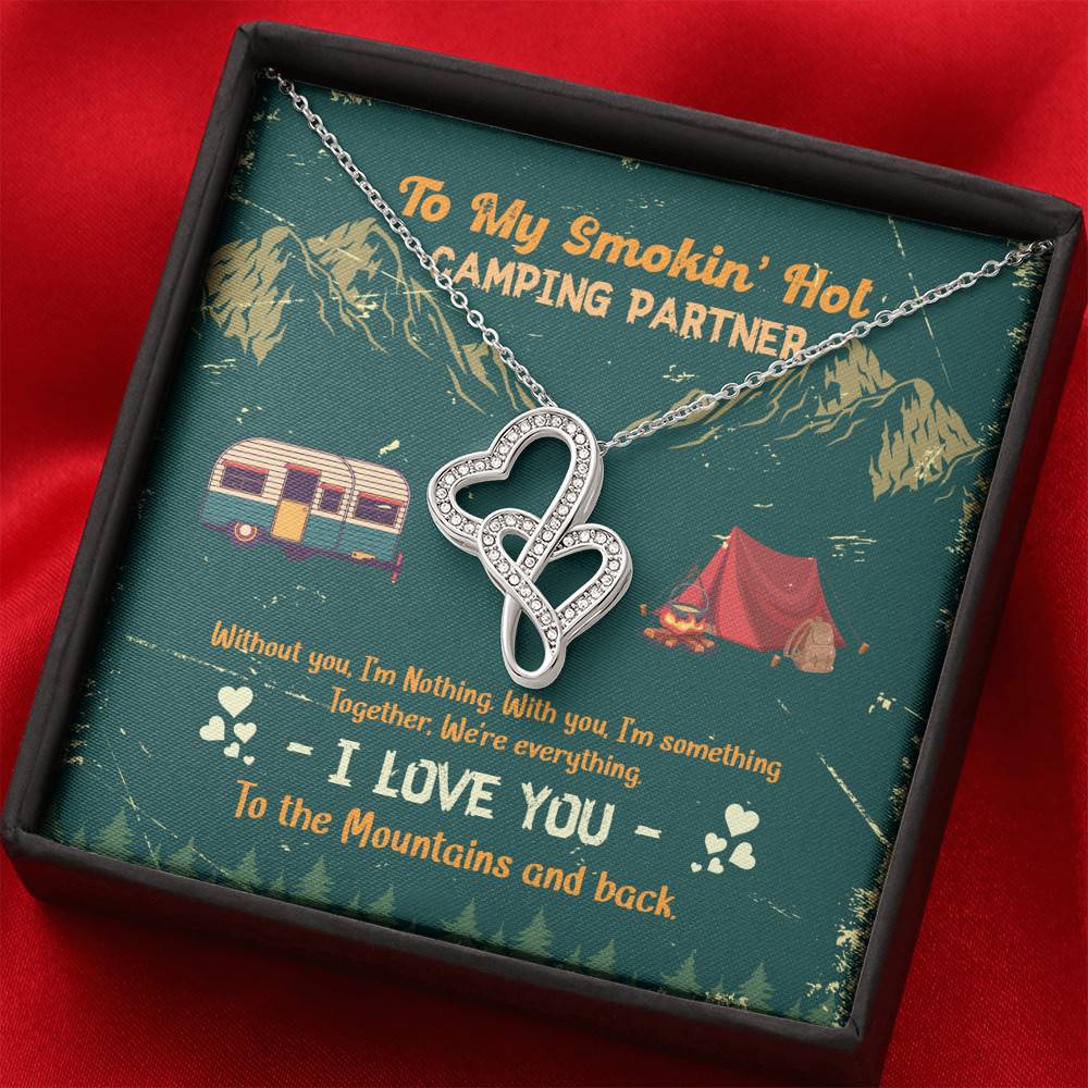 To My Smokin' Hot Camping Partners Together We're Everything Double Hearts Necklace - Wife Girlfriend Camper Gift