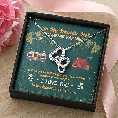 To My Smokin' Hot Camping Partners Together We're Everything Double Hearts Necklace - Wife Girlfriend Camper Gift