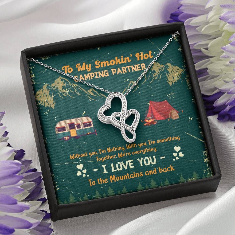 To My Smokin' Hot Camping Partners Together We're Everything Double Hearts Necklace - Wife Girlfriend Camper Gift