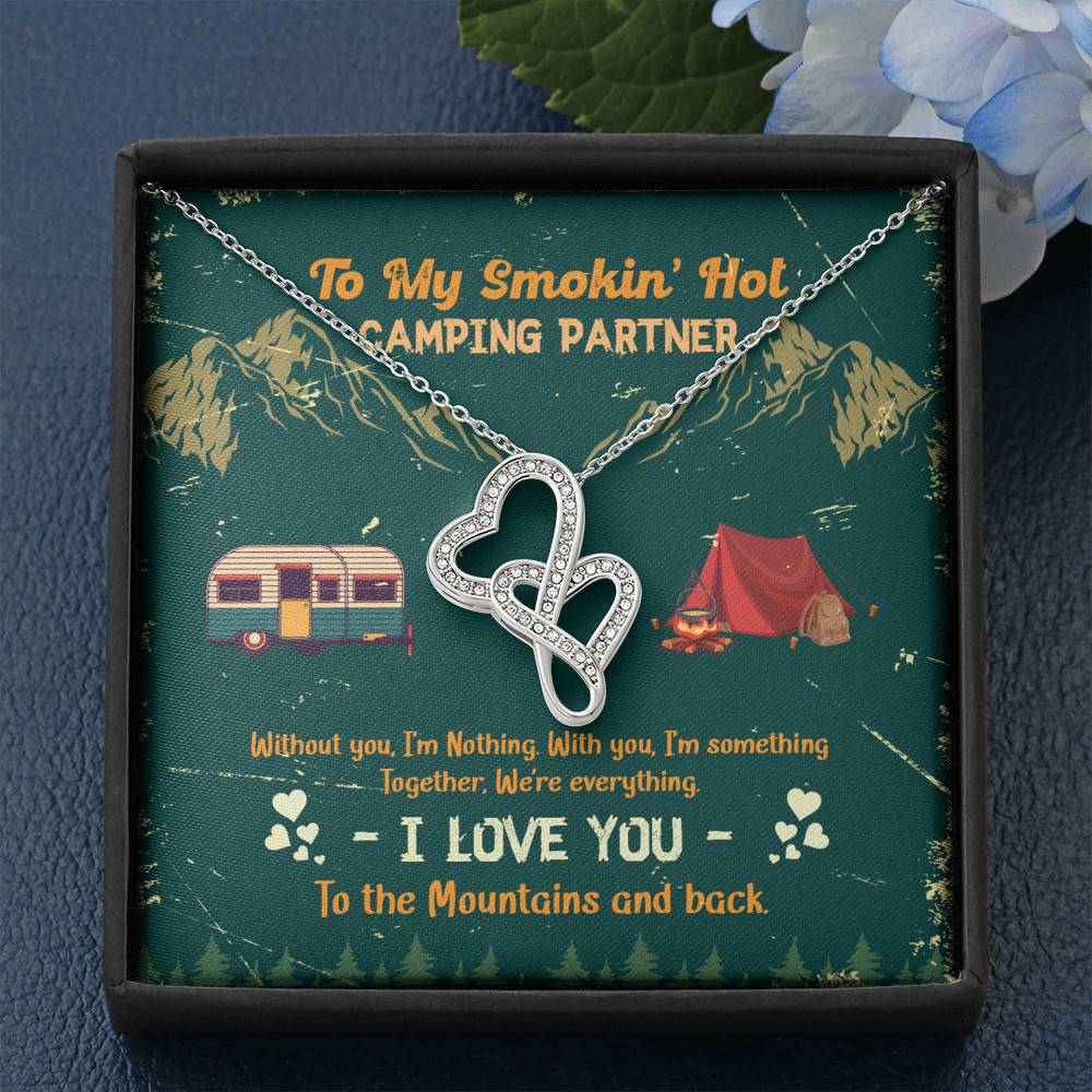 To My Smokin' Hot Camping Partners Together We're Everything Double Hearts Necklace - Wife Girlfriend Camper Gift
