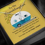 To My Granddaughter I Know You Make Me One Happy Camper Alluring Beauty Necklace