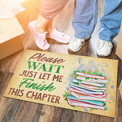 Please Wait Just Let Me Finish This Chapter Funny Reading House Doormat - Book Lover Outdoor Doormat