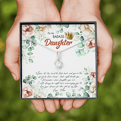 To My Badass Daughter When It's Too Hard To Look Back Alluring Beauty Necklace - Daughter Gifts From Mom