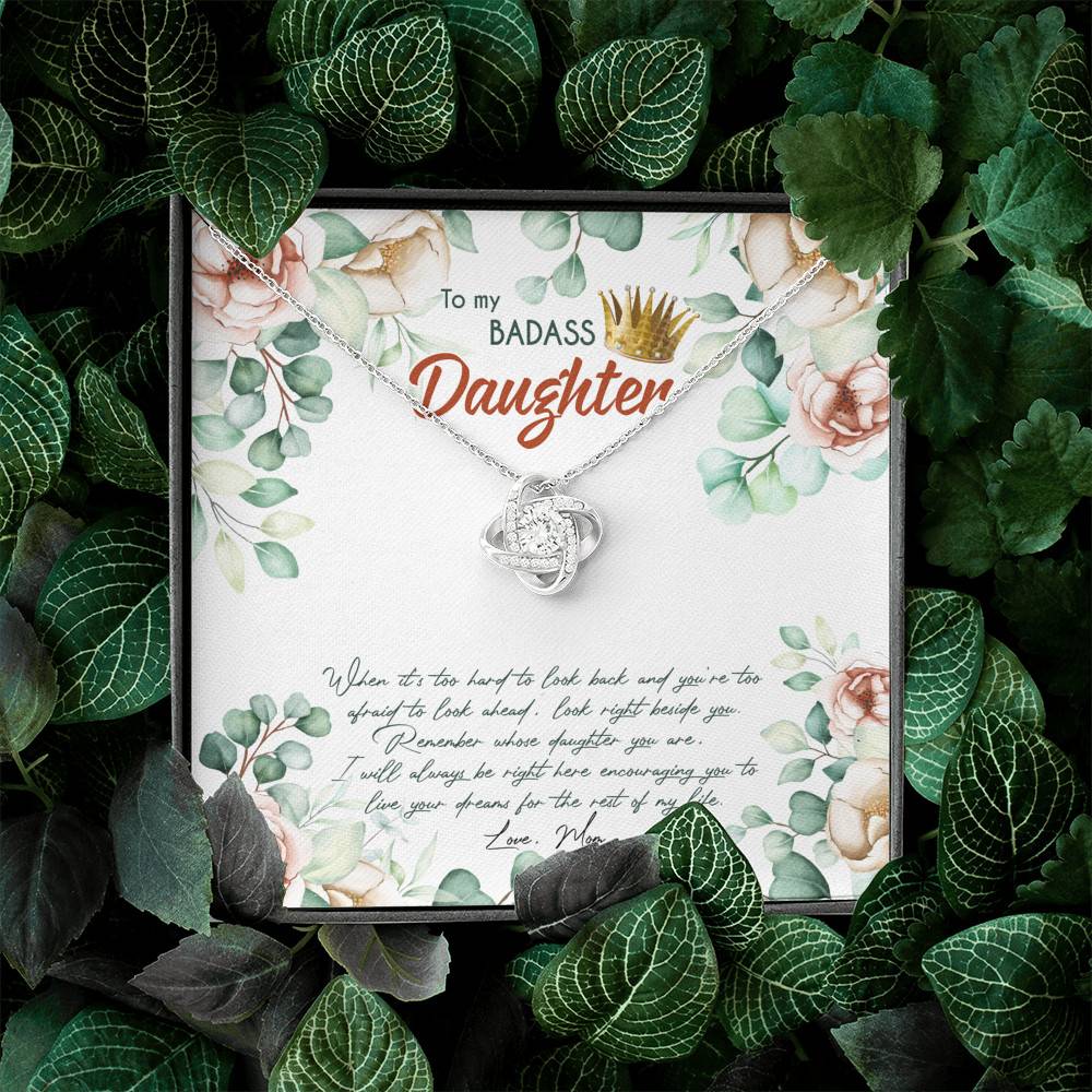 To My Badass Daughter When It's Too Hard To Look Back Love Knot Necklace - Daughter Gifts From Mom To My Badass Daughter When It's Too Hard To Look Back Love Knot Necklace - Daughter Gifts From Mom