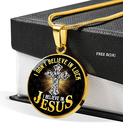 Cross I Don't Believe in Luck I Believe in Jesus Christian Circle Pendant Necklace