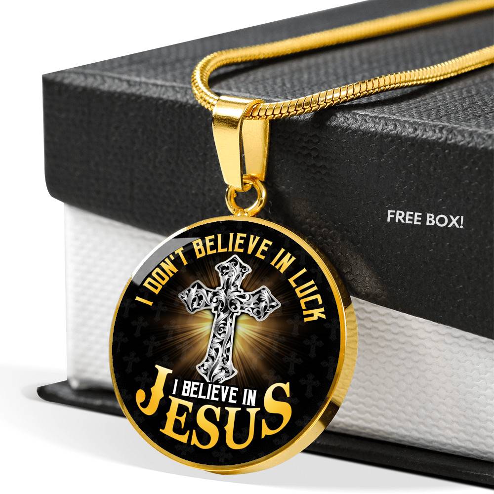Cross I Don't Believe in Luck I Believe in Jesus Christian Circle Pendant Necklace