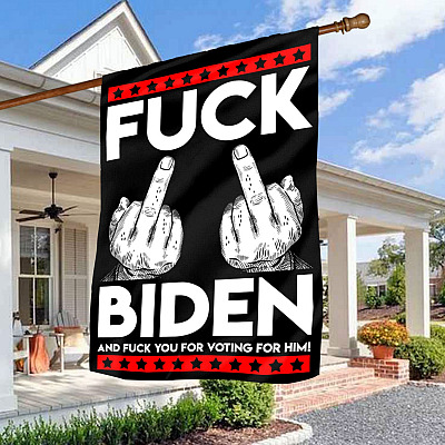 Middle Finger Fck Biden and Fck You for Voting Him House Flag - Funny Election Garden Flag