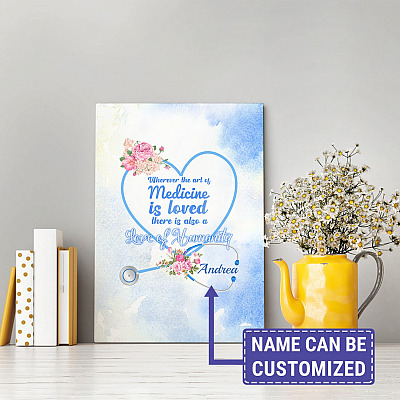 Alternative view of Personalized Wherever The Art Of Medicine Is Loved There Is Also A Love Of Humanity Framed Canvas Prints - Medical Wall Art