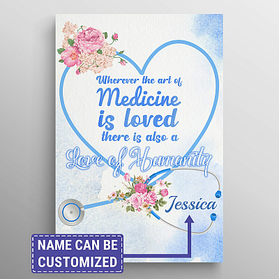 Personalized Wherever The Art Of Medicine Is Loved There Is Also A Love Of Humanity Framed Canvas Prints - Medical Wall Art