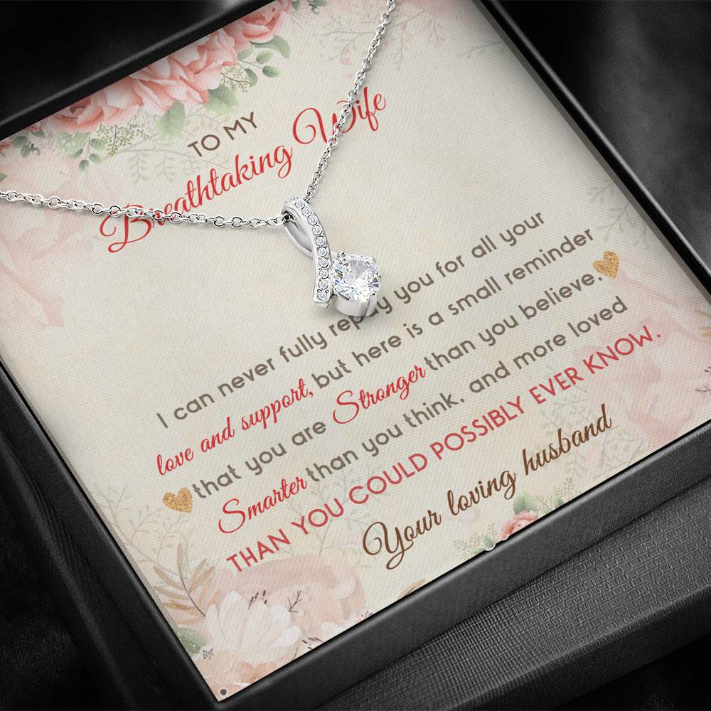 To My Breathtaking Wife I Can Never Fully Repay You For All Your Love And Support Alluring Beauty Necklace