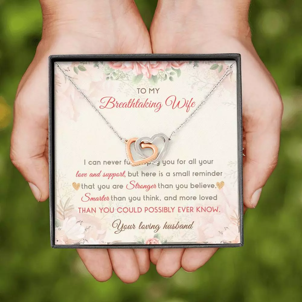 To My Breathtaking Wife I Can Never Fully Repay You For All Your Love And Support Interlocking Hearts Pendant Necklace