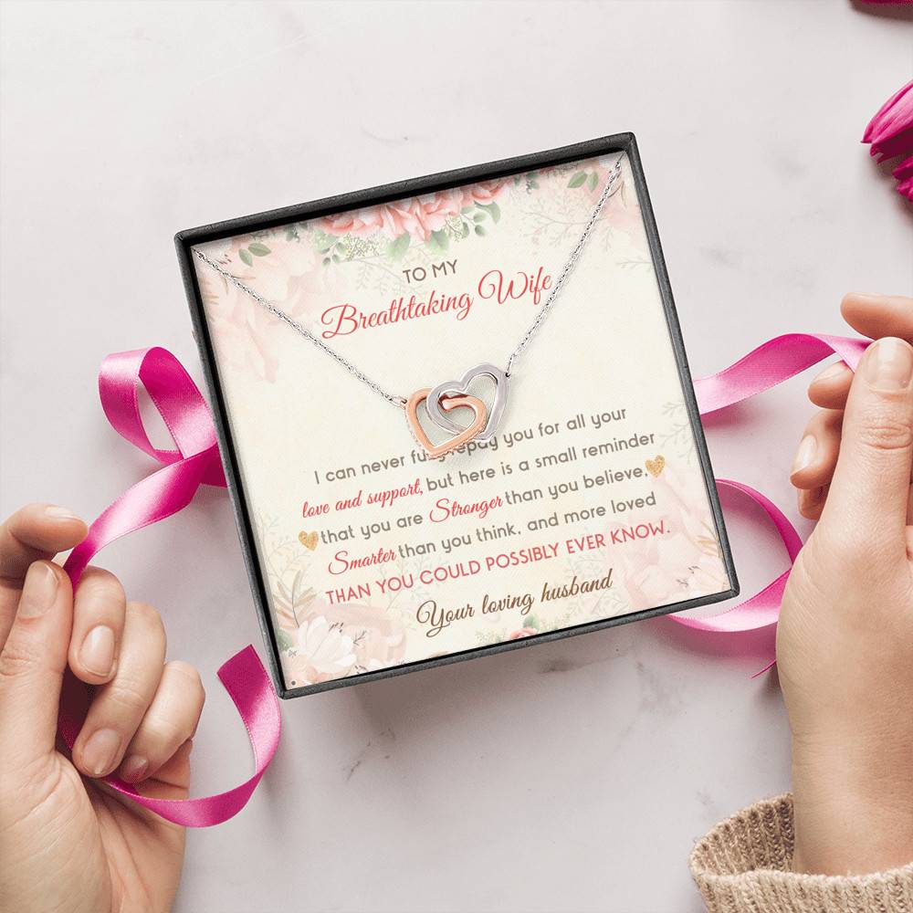 To My Breathtaking Wife I Can Never Fully Repay You For All Your Love And Support Interlocking Hearts Pendant Necklace