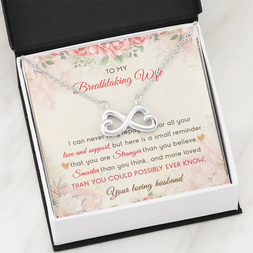 To My Breathtaking Wife I Can Never Fully Repay You For All Your Love And Support Infinity Heart Pendant Necklace