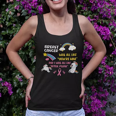 Alternative view of Breast Cancer Was All Like You're Mine And I Was All Like Bitch Please Cotton Tank Top Tee - Ladies Racerback Tank