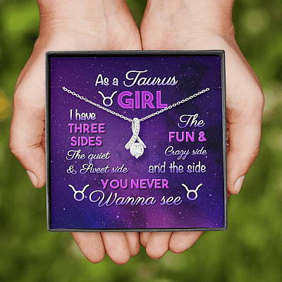 As a Taurus Girl I Have Three Sides the Quite and The Sweet Side Alluring Pendant Necklace