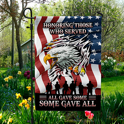 Honoring Those Who Served All Gave Some Some Gave All Decorative Garden Flag - Memorial Indoor Outdoor Flag