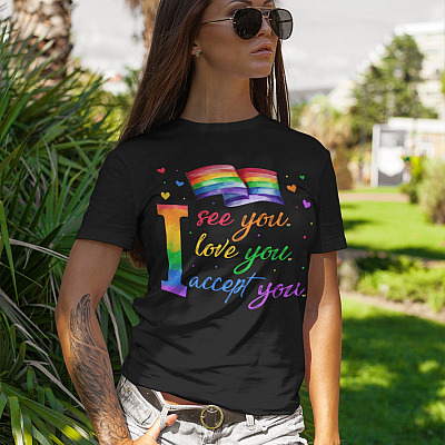 Alternative view of I See You I Love You I Accept You LGBT T-Shirt