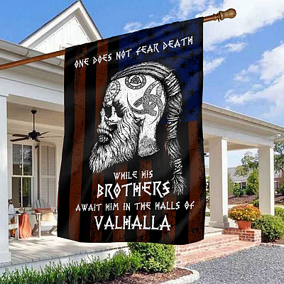Viking While His Brothers Await Him In The Halls Of Valhalla American Flag Garden Flag - Norsemen House Flag