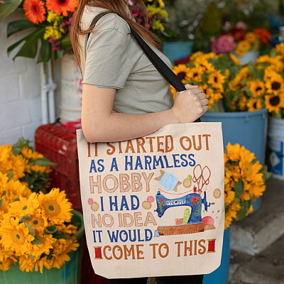 It Started Out As A Harmless Hobby I Had No Idea It Would Come To This Funny Sewing Tote Bag - Shoulder Bag
