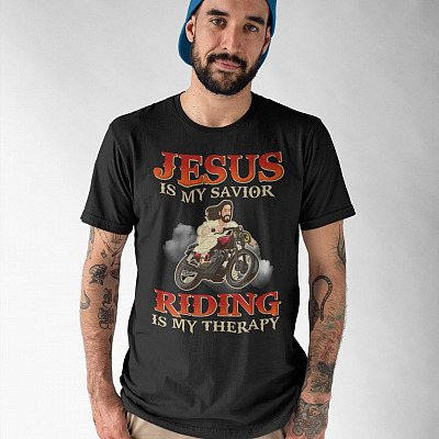 Alternative view of Jesus Is My Savior Riding Is My Therapy Funny Jesus T-Shirt - Biker Lover Shirt