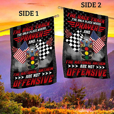 Alternative view of The Race Track The Only Place Where Prayer And The National Anthem Are Not Offensive Outdoor House Flag - Garden Flag