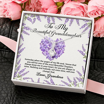 To My Beautiful Granddaughter You Will Be One Of The Most Beautiful Chapters Alluring Beauty Pendant Necklace