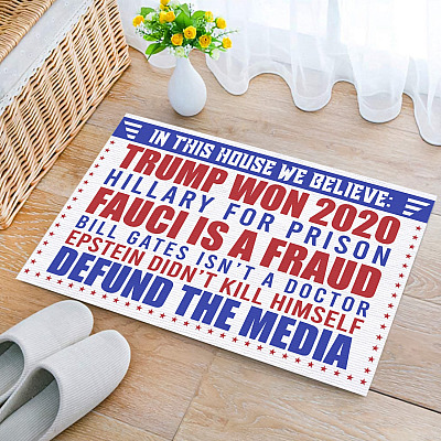 In This House We Believe Trump Won 2020 American Pride Doormat - Hillary For Prison Fauci Fraud Entrance Doormat