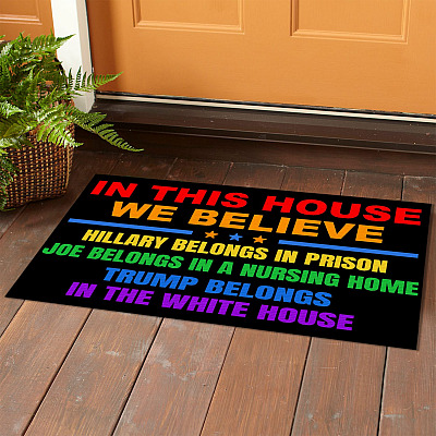 Alternative view of In This House We Believe Hillary Belongs To In Prison Joe Biden In A Nursing Home Indoor Outdoor Doormat