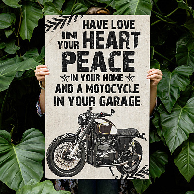 Have Love in Your Heart Peace in Your Home and A Motorcycle in Your Garage Framed Canvas - Unframed Poster