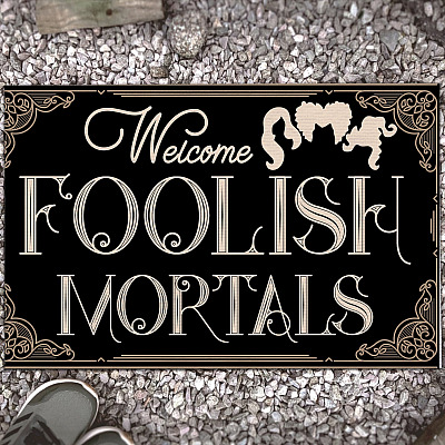 Funny Halloween Witches Welcome Foolish Mortals Doormat - Indoor Outdoor Doormat