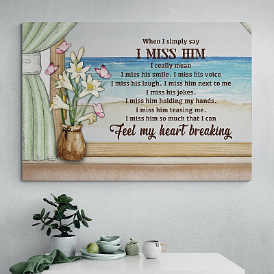 Butterfly When I Simply Say I Miss Him I Really Mean I Miss His Smile Wrapped Framed Canvas Prints - Unframed Poster