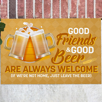 Good Friends And Good Beer Are Always Welcome Doormat - Outdoor Indoor Doormat