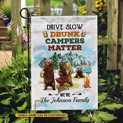 Personalized Drive Slow Drunk Camper Matter Bears Decorative Garden Flag - Outdoor Indoor Flag
