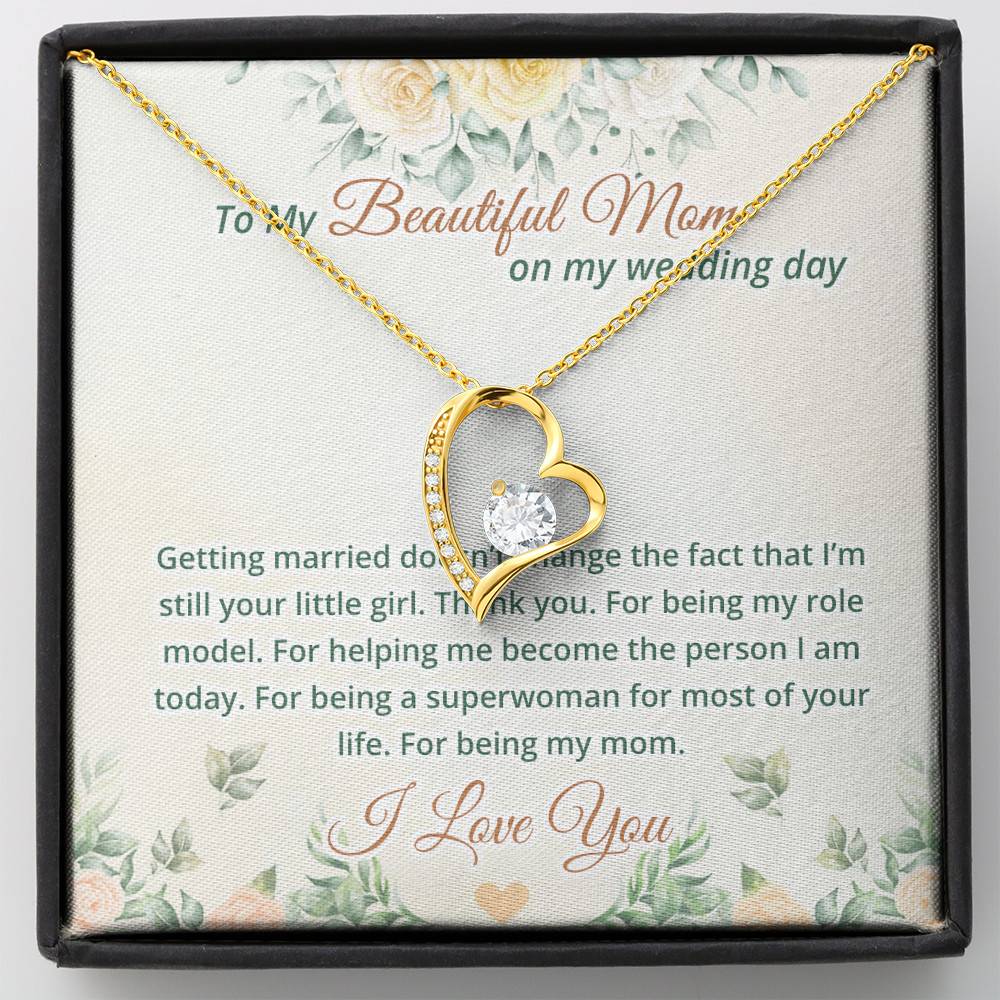 To My Beautiful Mom On My Wedding Day Forever Love Heart Pendant Necklace - Mother Of The Bride Necklace - Forever Love Necklace (18K Yellow Gold)