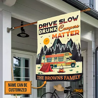 Personalized Camping Flags - Drive Slow Drunk Campers Matters Outdoor  Decorative Garden Flag - House Flag