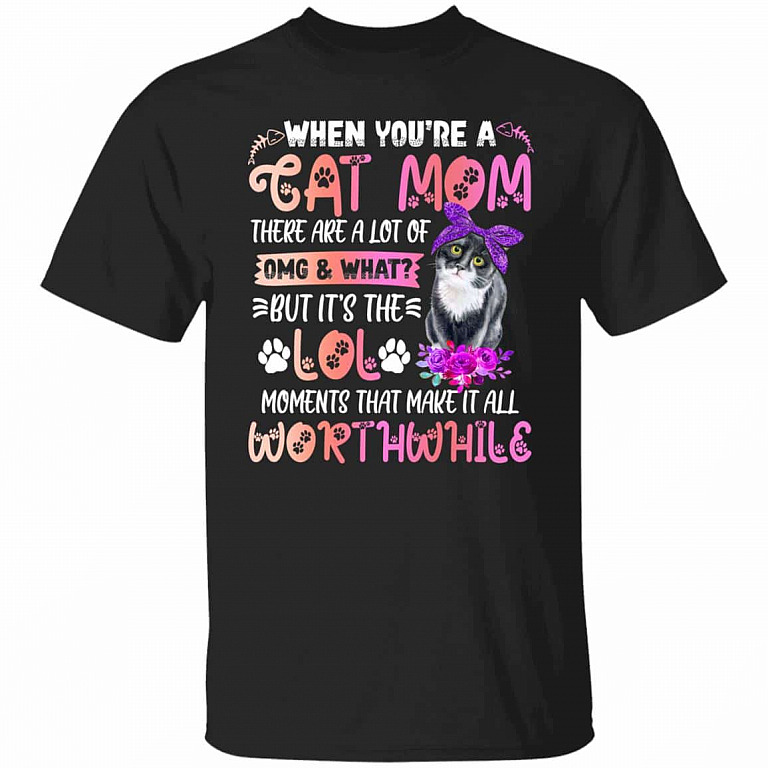 When You're A Cat Mom TShirt Funny Cat Mom Shirt CubeBik
