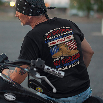 Alternative view of I Never Walk Alone My Brothers To My Left And Right Are Watching My Back Print On Back T-Shirt - Veteran Shirt