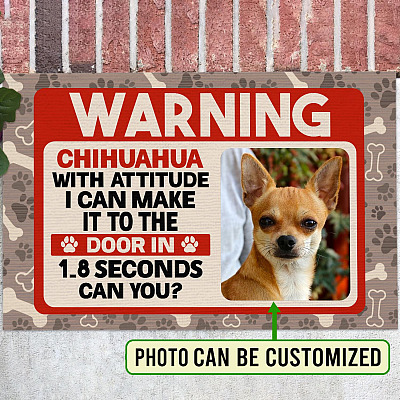 Personalized Photo Chihuahua Gifts Warning Chihuahua with Attitude Funny Welcome Outdoor Decorative Doormat