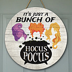 It's Just A Bunch Of Hocus Funny Pocus Decorative Circle Wooden Door Sign - Front Porch Sign Outdoor Decor Halloween Farmhouse