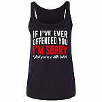 If I've Ever Offended Tank, Black, Ladies Tank Top
