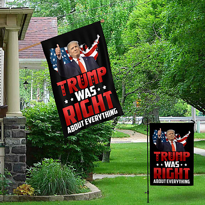Alternative view of Trump Was Right About Everything Garden Flag - Trump Supporter House Flag