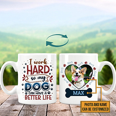 Alternative view of Personalized Photo I Work Hard so My Dog Can Have a Better Life Double-Sided Ceramic Coffee Mug