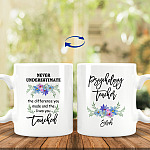 Personalized Never Underestimate The Different You Made And The Lives You Touched Ceramic Coffee Mug