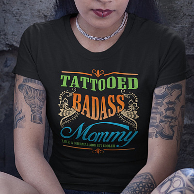 Alternative view of Tattooed Badass Mommy Like a Normal Mom but Cooler T-Shirt - Funny Shirt for Mom