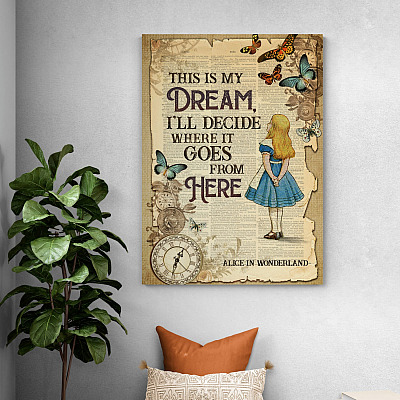 This Is My Dream I'll Decide Where It Goes from Here Framed Canvas - Unframed Poster